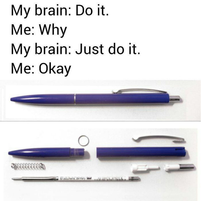 My brain Do it Me Why My brain Just do it Me Okay R