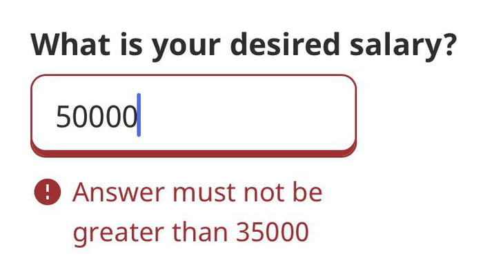 What is your desired salary Answer must not be greater than 35000