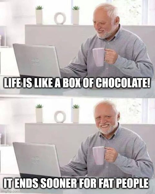 ITENDS SOONER FOR FAT PEOPLE
