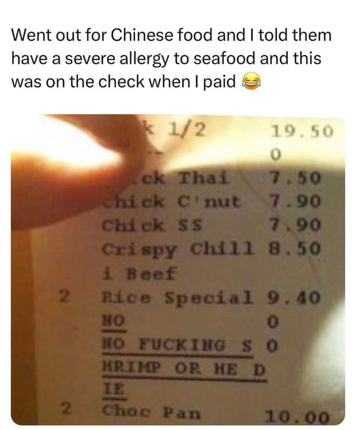 Went out for Chinese food and told them have a severe allergy to seafood and this was on the check when paid