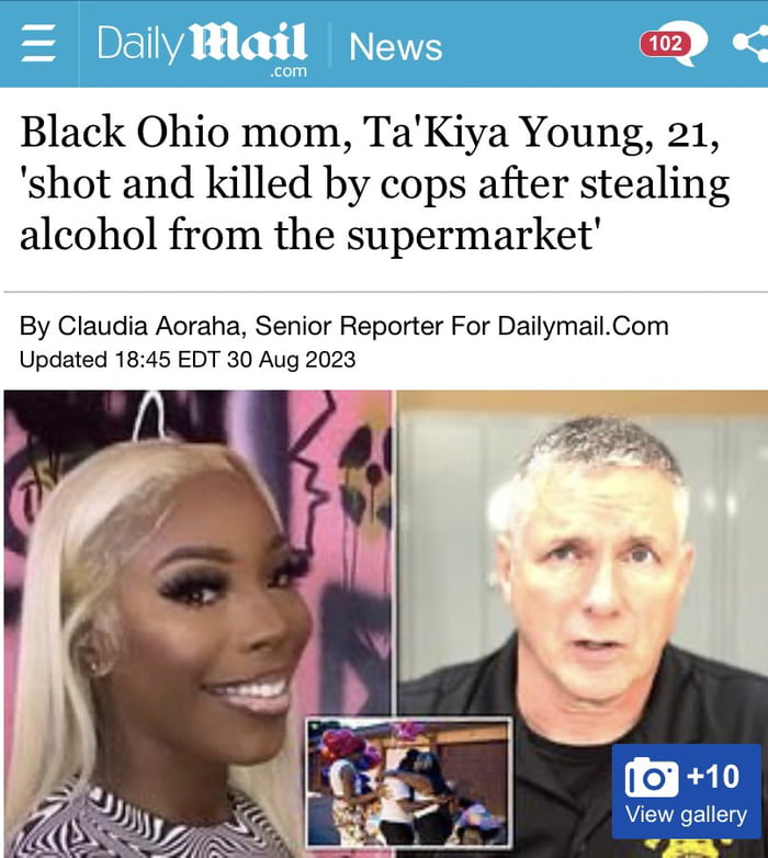 Black Ohio mom TaKiya Young 21 shot and killed by cops after stealing alcohol from the supermarket By Claudia Aoraha Senior Reporter For DailymailCom Updated 1845 EDT 30 Aug 2023 View gallery