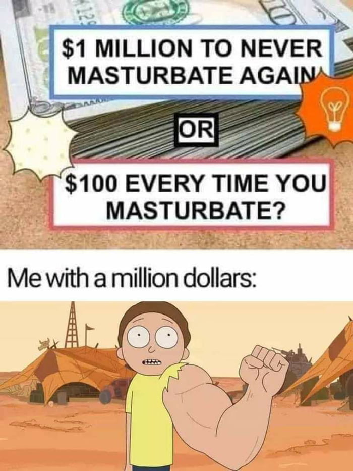 MASTURBATE Me with a million dollars