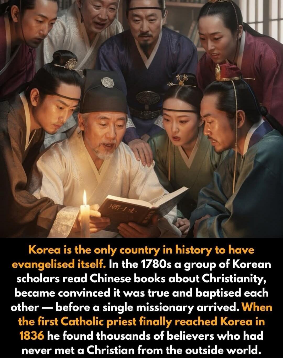 Korea is the only country in history to have evangelised itself. In the 1780s a group of Korean scholars read Chinese books about Christianity, became convinced it was true and baptised each other — before a single missionary arrived. When the first Catholic priest finally reached Korea in 1836 he found thousands of believers who had never met a Ch