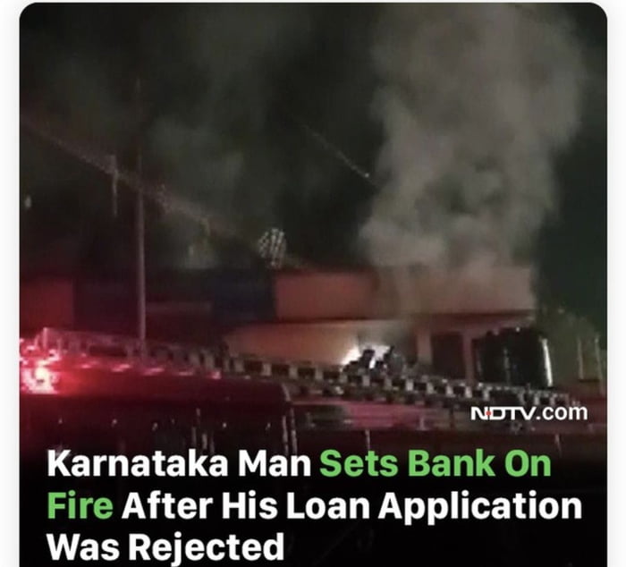 e T T LN NDTVCOMm LETGEIEL G E LI ER R o Fire After His Loan Application Was Rejected