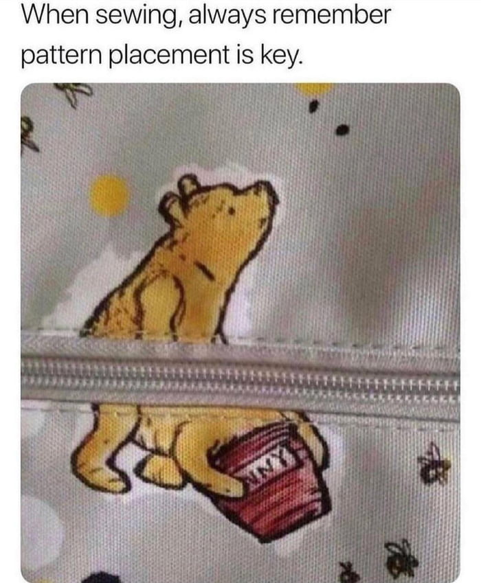 When sewing always remember pattern placement is key