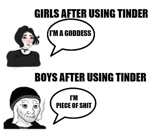 GIRLS AFTER USING TINDER BOYS AFTER USING TINDER