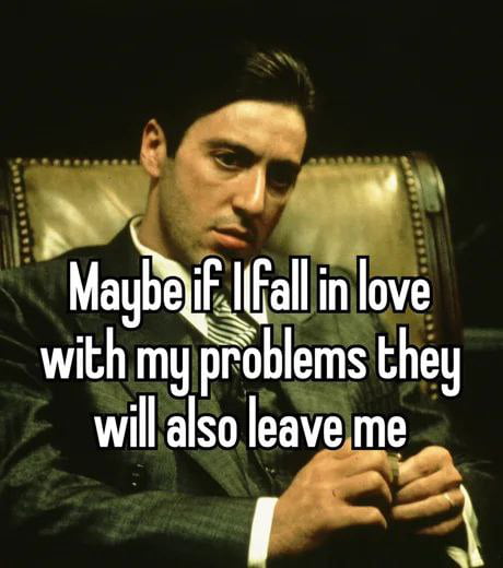 0 R Maghmglall inlove with my problems they will also leave me