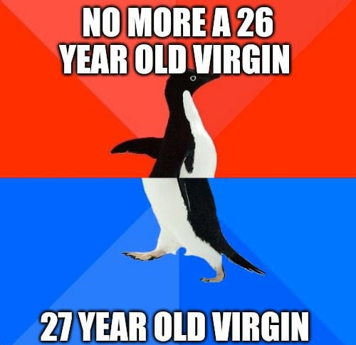 NOMOREA 26 YEAR OLD VIRGIN N 21YEAROLD VIRGIN mmmmmmm