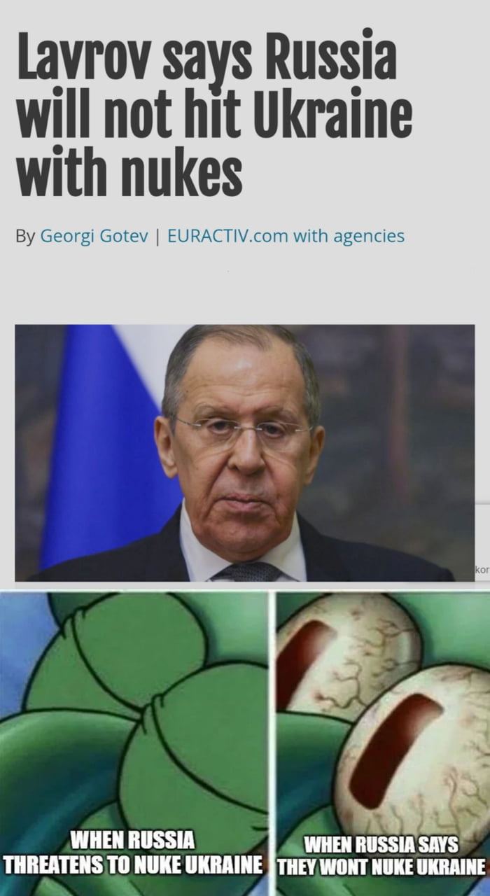 Lavrov says Russia will not hit Ukraine with nukes By Georgi Gotev EURACTIVcom with agencies WHEN RUSSIA WHEN RUSSIA SAYS TIlIlEIEIIS TIIIIKE UKRAINE JTHEY an NUKE UKRAINE