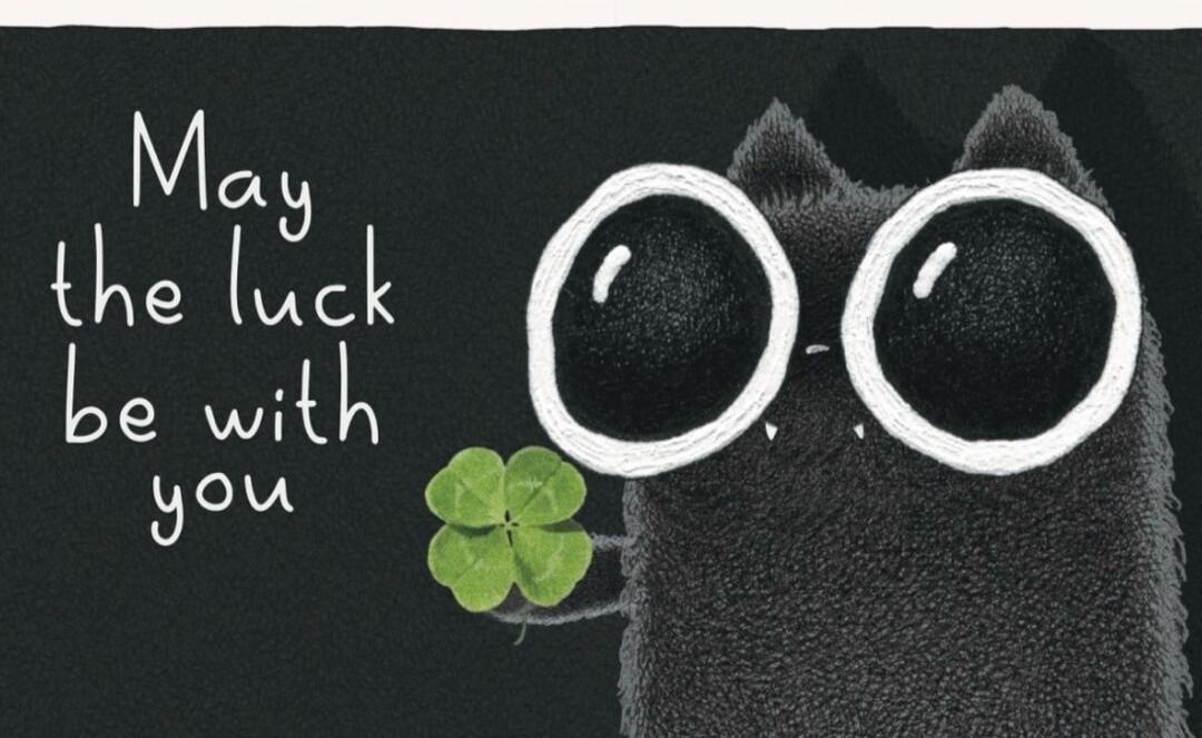 May the luck be with you