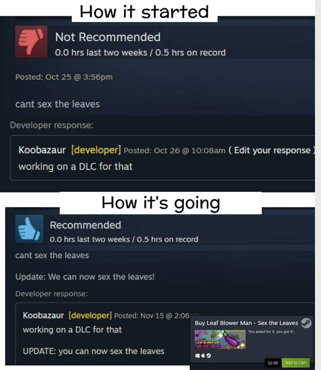 How it started Not Recommended 00 hrs last two weeks 05 hrs on record cant sex the leaves Koobazaur developer Edit your response working on a DLC for that How its going Recommended 00 hrs last two weeks 05 hs on record Koobazaur developer 3 By Lot Blower an St Lowves E S h working on a DL that UPDATE you can now sex the leaves