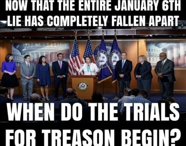 NOW THAT THE ENTIRE JANUARY 6TH LIE HAS COMPLETELY FALLEN APART T m I atd 7 V2 L we WHEN DO THETRIALS EOR TRENSON REGINO
