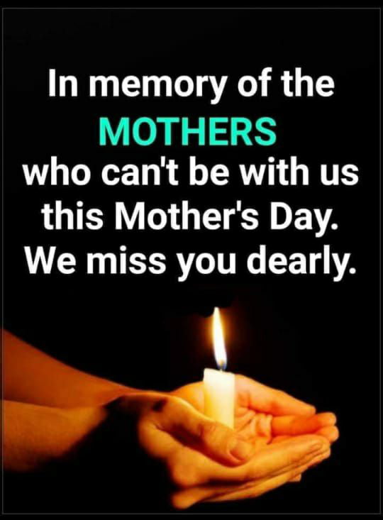 In memory of the MOTHERS who cant be with us LUTER Y TR D 1A We miss you dearly i
