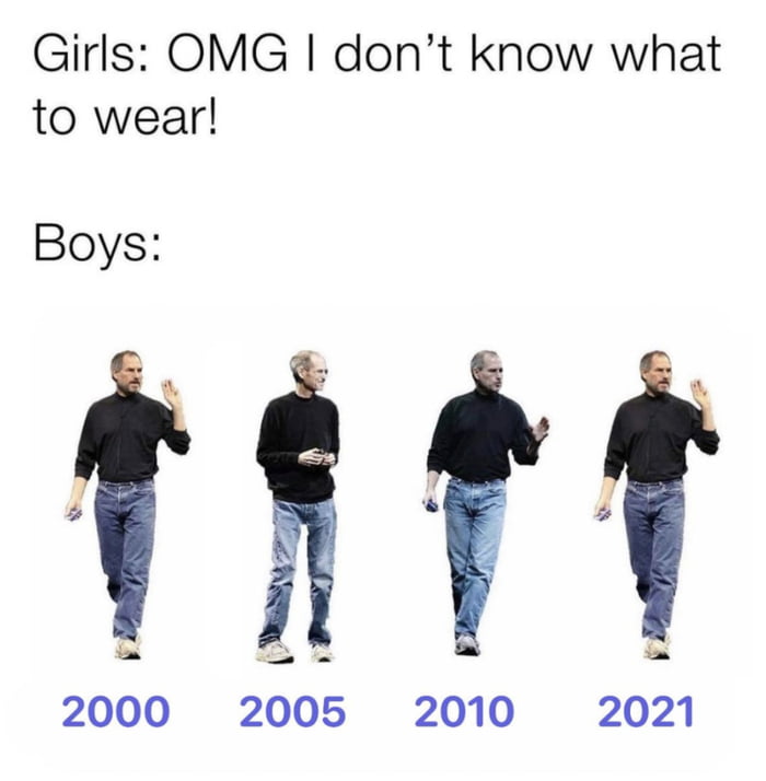 Girls OMG dont know what to wear Boys h 2000 2005 2010 2021 E