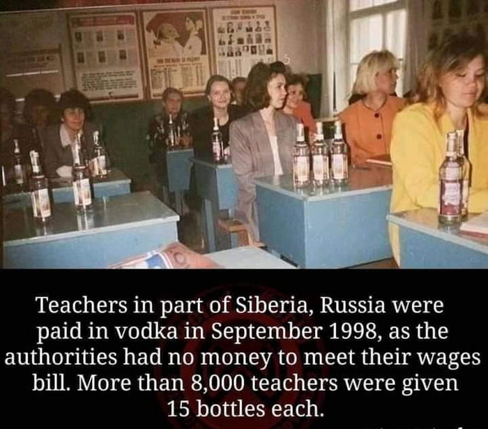 Teachers in part of Siberia Russia were PEVG BN Rl ERT IRl D0l eS o EE R R TR authorities had no money to meet their wages bill More than 8000 teachers were given 15 bottles each