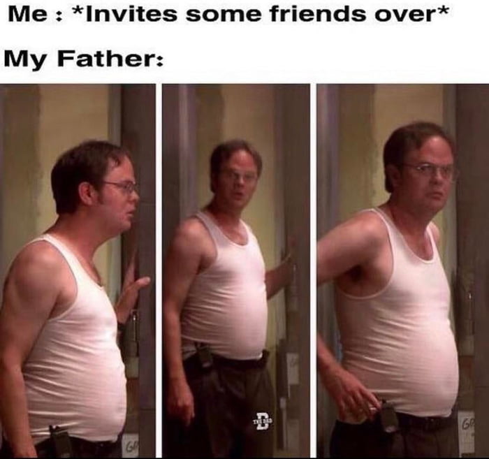 Me Invites some friends over My Father