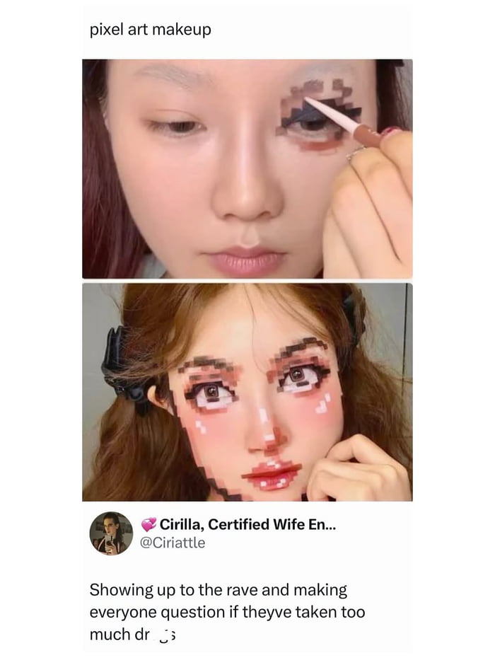 pixel art makeup

Showing up to the rave and making everyone question if theyve taken too much dr
