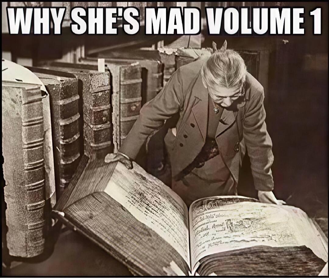 WHY SHE'S MAD VOLUME 1