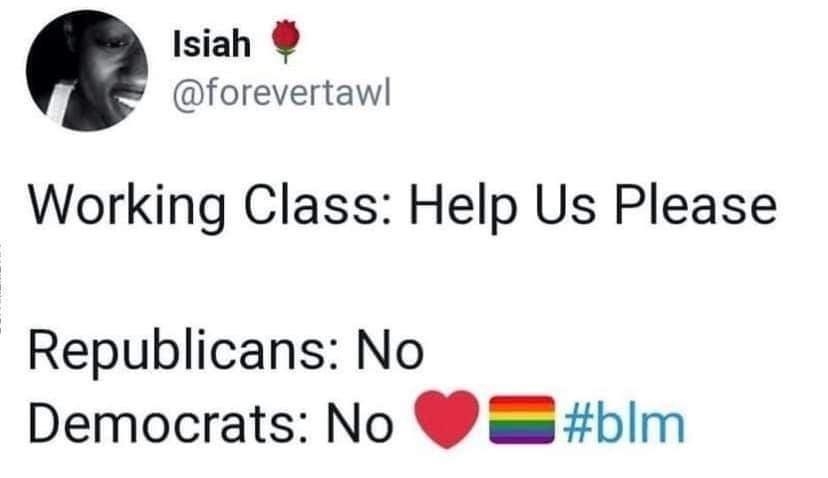 Isiah forevertawl Working Class Help Us Please Republicans No Democrats No blm 202 vorm 15 Aug 2020 Twitter for Android