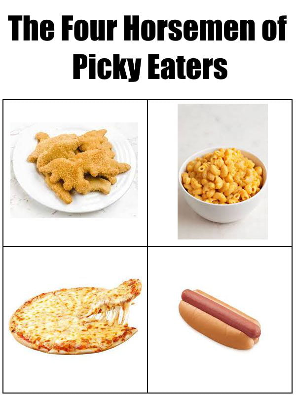 The Four Horsemen of Picky Eaters