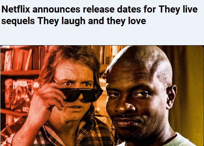 Netflix announces release dates for They live sequels They laugh and they love