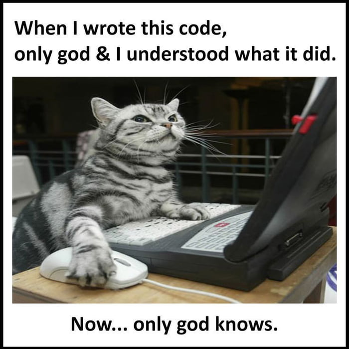 When wrote this code only god I understood what it did Now only god knows