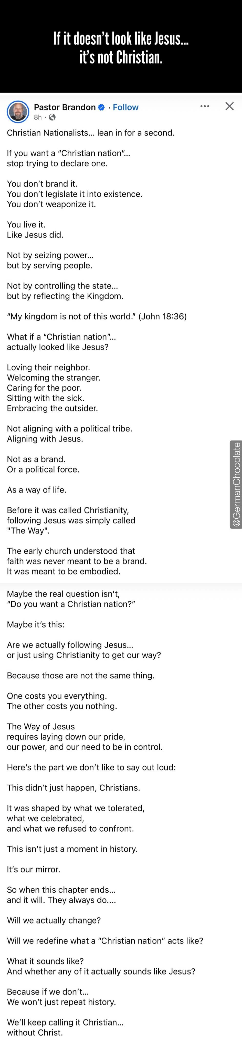 If it doesn't look like Jesus... it's not Christian.
Pastor Brandon
Christian Nationalists... lean in for a second.
If you want a 