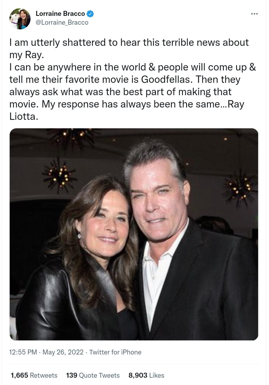 e Lorraine Bracco Lorraine Bracco am utterly shattered to hear this terrible news about my Ray can be anywhere in the world people will come up tell me their favorite movie is Goodfellas Then they always ask what was the best part of making that movie My response has always been the sameRay Liotta 1255 PM May 26 2022 Twitter for iPhone 1665 Retweets 139 Quote Tweets 8903 Likes