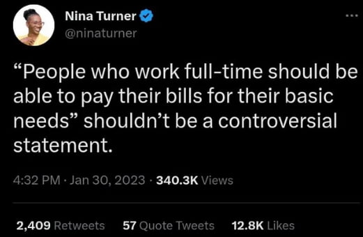 0 Nina Turner People who work full time should be EL IR N EVAGEE R TR G A E NI needs shouldnt be a controversial statement PM Jan 30 2023 3403K pRLER 57 Quote Twi 128K
