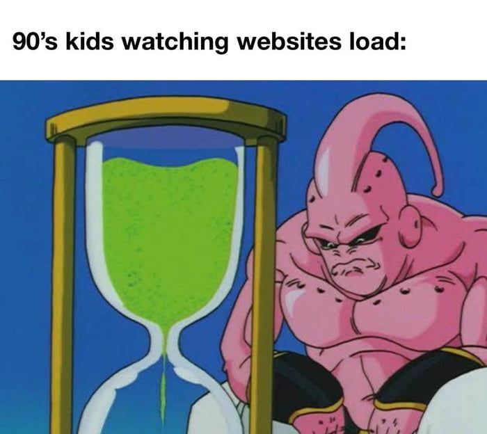 90s kids watching websites load