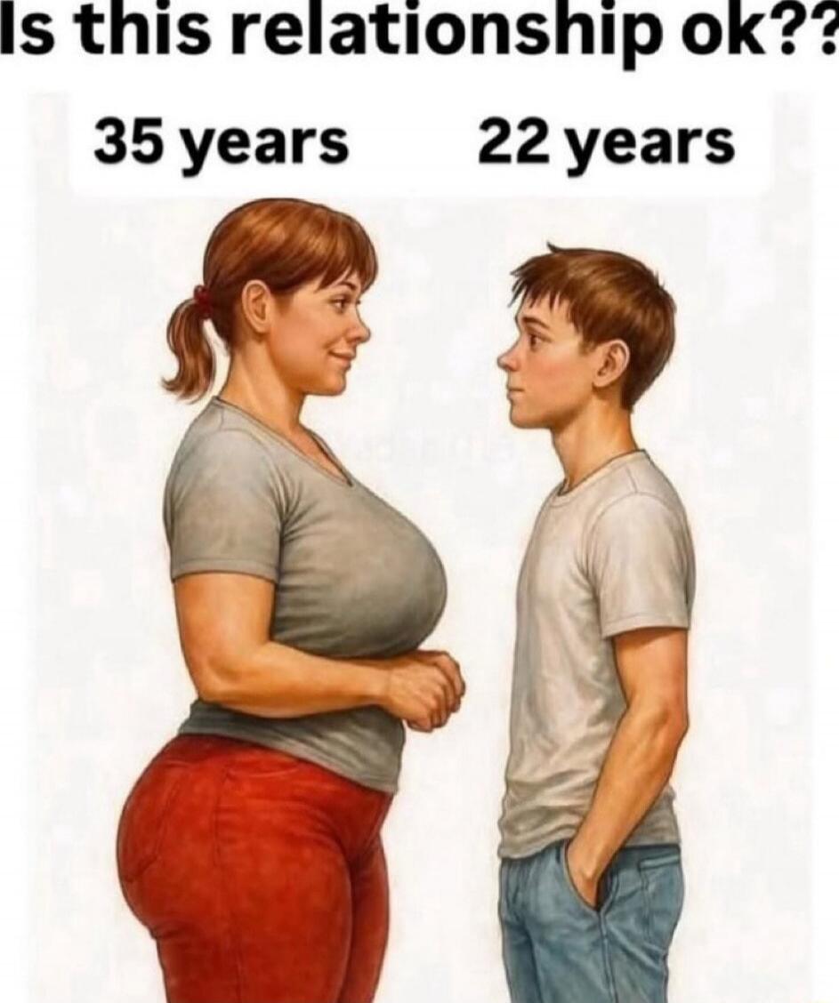 Is this relationship ok??
35 years    22 years
