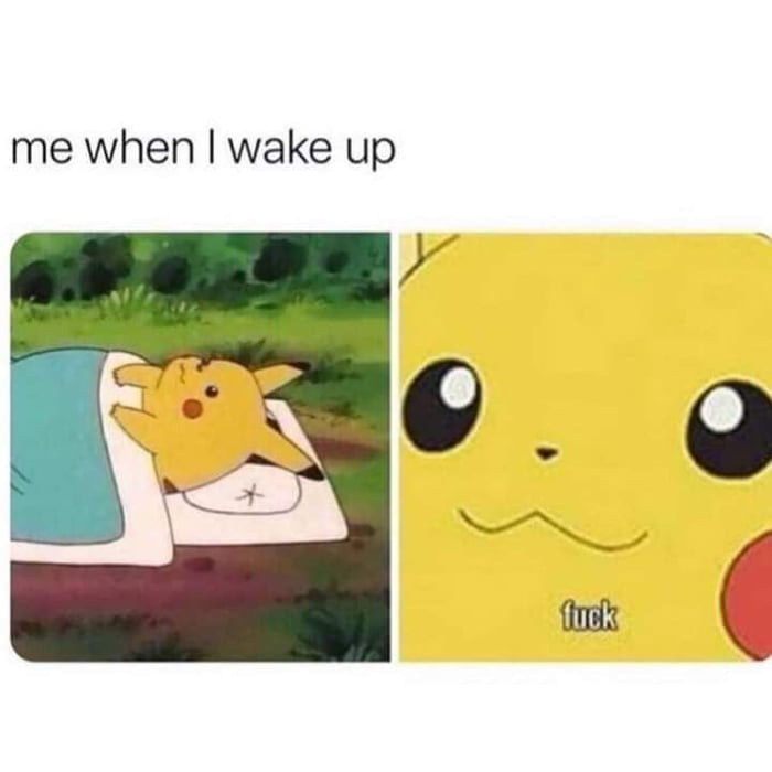 me when wake up