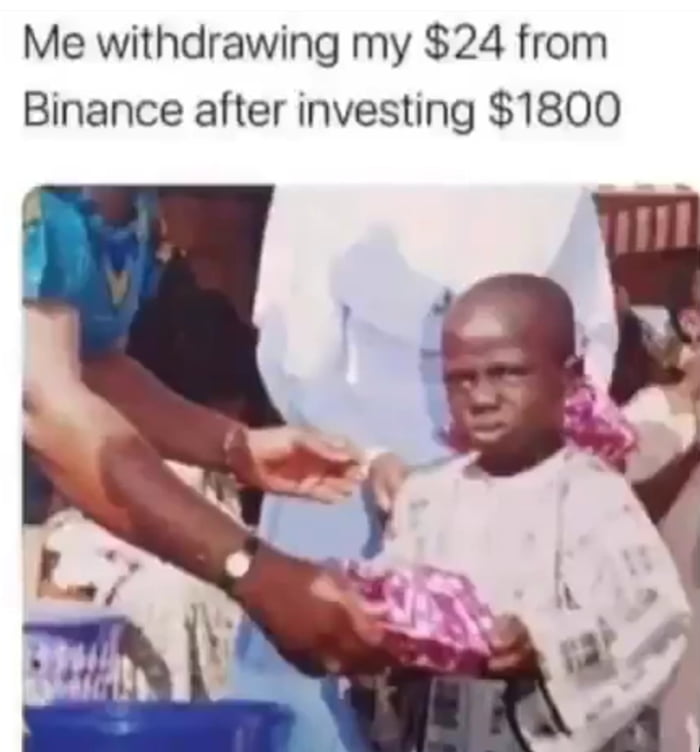 Me withdrawing my 24 from Binance after investing 1800
