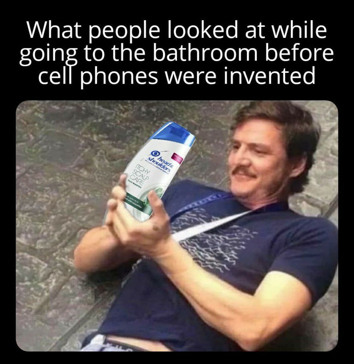 g 18 oITeT o eTe To 1V gl om to the bathroom before phones were invented ceI