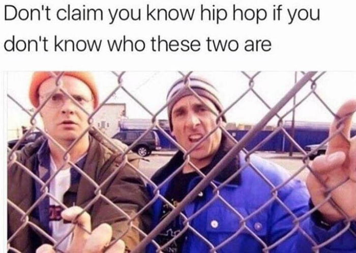 Dont claim you know hip hop if you dont know who these two are