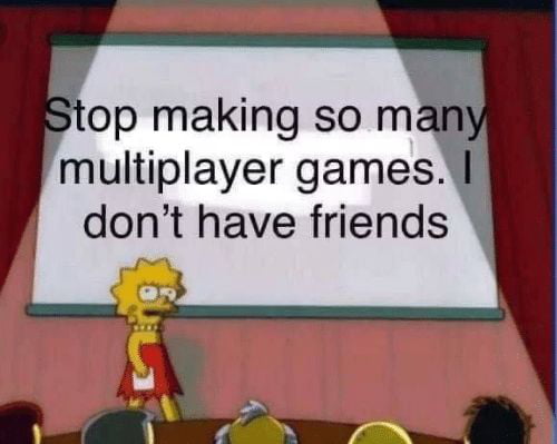 multiplayer games l dont have friends