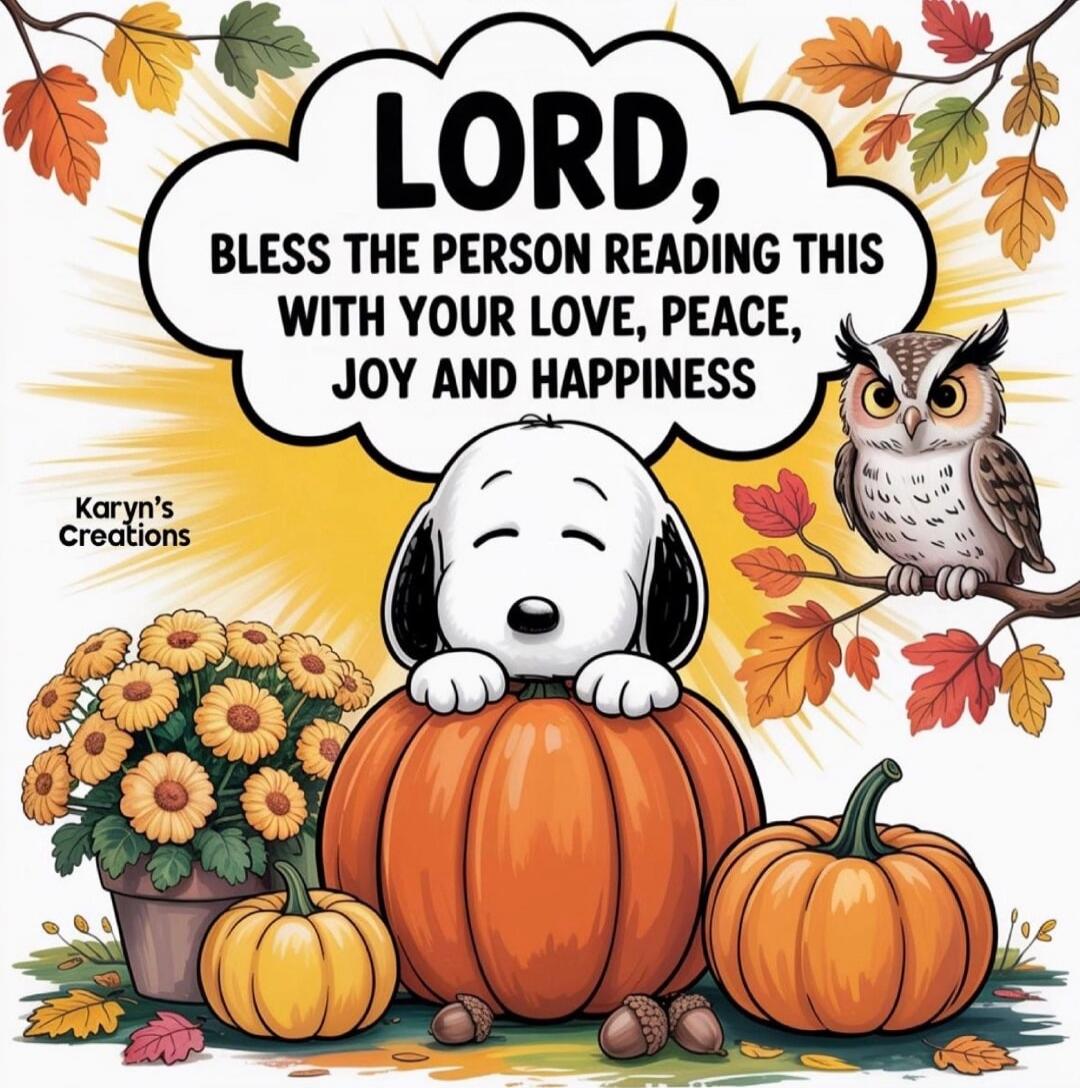 LORD, BLESS THE PERSON READING THIS WITH YOUR LOVE, PEACE, JOY AND HAPPINESS