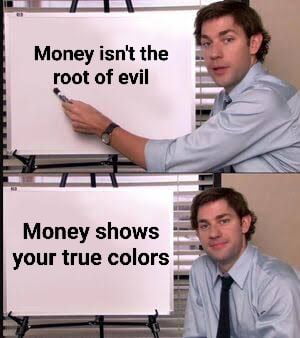 Money isnt the root of evil