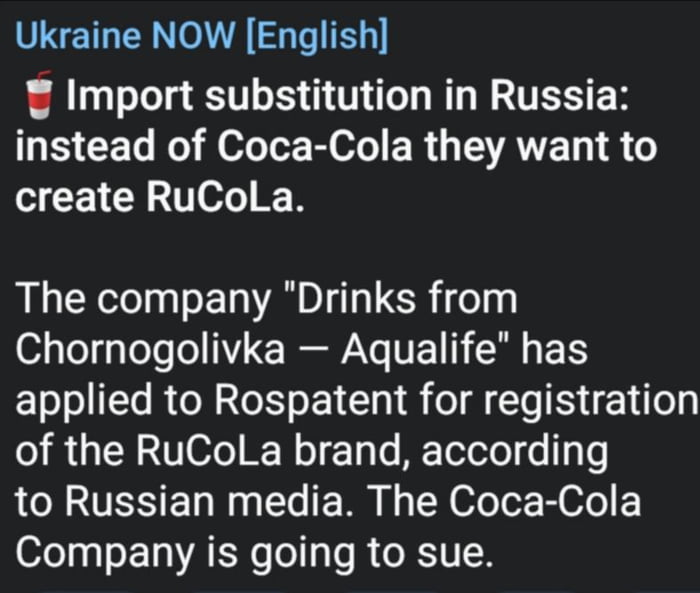 Ukraine NOW English Import substitution in Russia 105 CETo ol oo Tor B el R EVANET B 6 o1 1 B 2T0o K The company Drinks from 0 Tey Yol o Rl Vo VEEI B F 1S applied to Rospatent for registration o R LN 2T07e BN o 1T M TeloTo o 13 o to Russian media The Coca Cola Company is going to sue