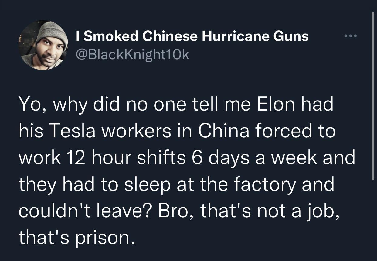 B Smoked Chinese Hurricane Guns BlackKnight10k 2 oMY o Xello NaloNeIalR 1 aal H leaNqFTe SIS ERWeICIER N alla bR o eI R o work 12 hour shifts 6 days a week and VAR IO R RS T o R da SR ETea ol VA T Lo couldnt leave Bro thats not a job thats prison ORI Y Il 0 pa2 2 O Loty i Il RVVh Y o V g Yo fo Lo