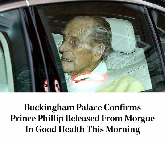 Buckingham Palace Confirms Prince Phillip Released From Morgue In Good Health This Morning