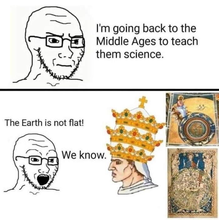 Im going back to the Y Middle Ages to teach c 1 them science ety