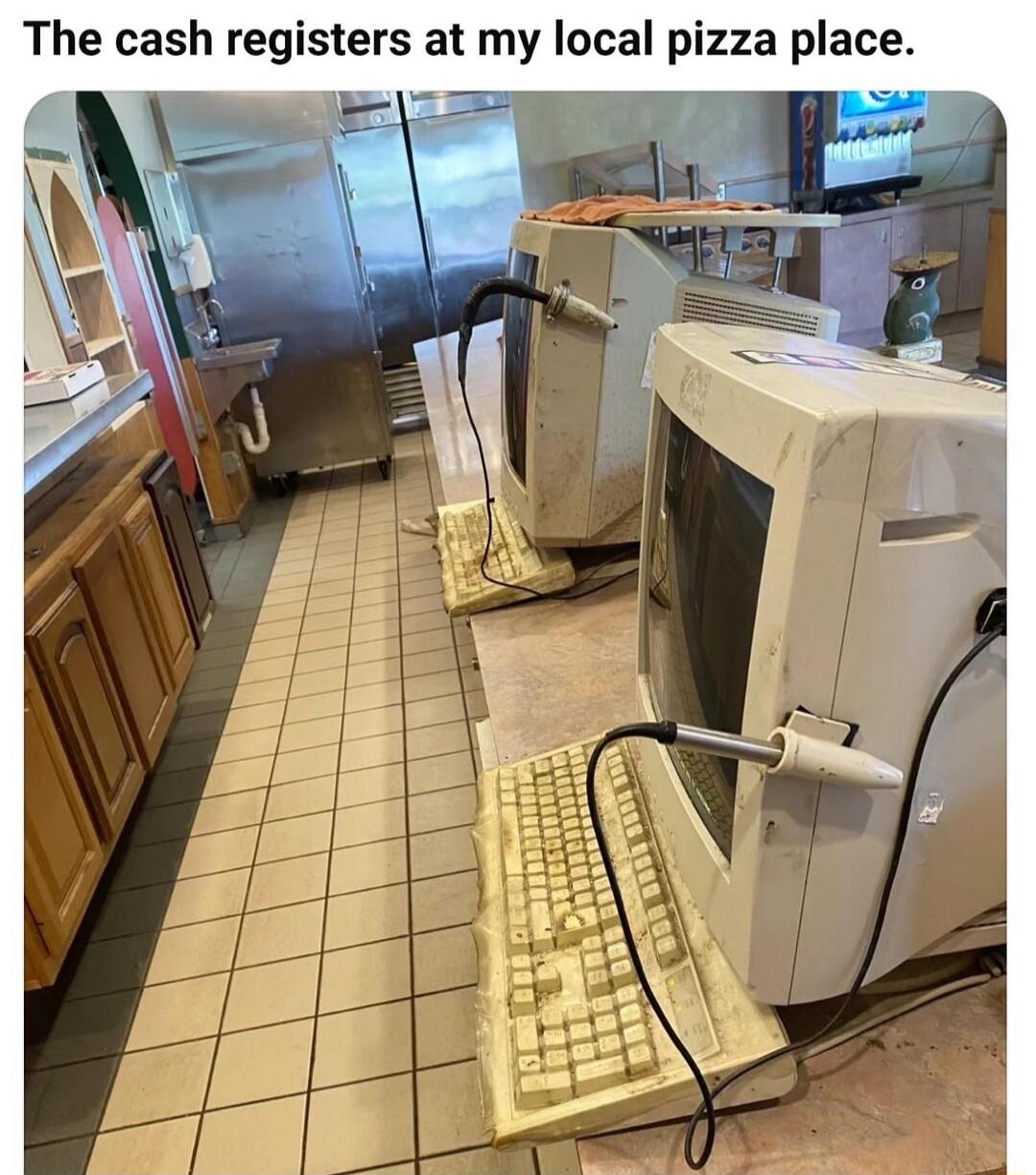The cash registers at my local pizza place