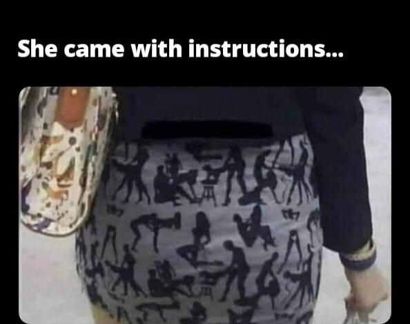 She came with instructions...