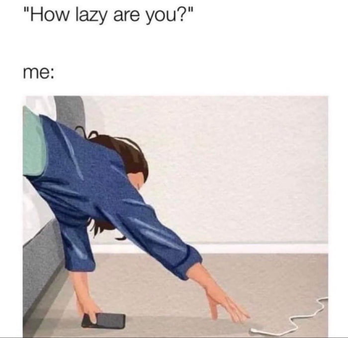 How lazy are you