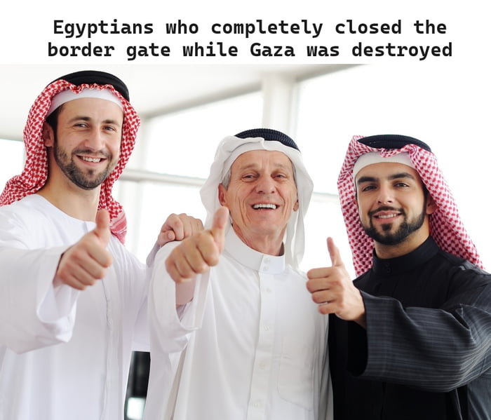 Egyptians who completely closed the border gate while Gaza was destroyed