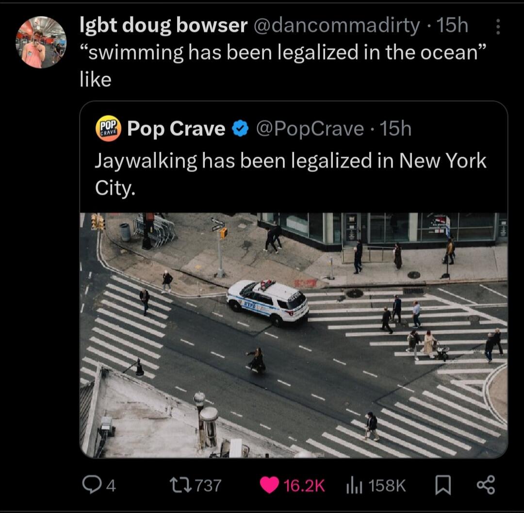 Igbt doug bowser dancommadirty 15h swimming has been legalized in the ocean like Pop Crave PopCrave 15h Jaywalking has been legalized in New York City Qa4 W737 162k a1ssk