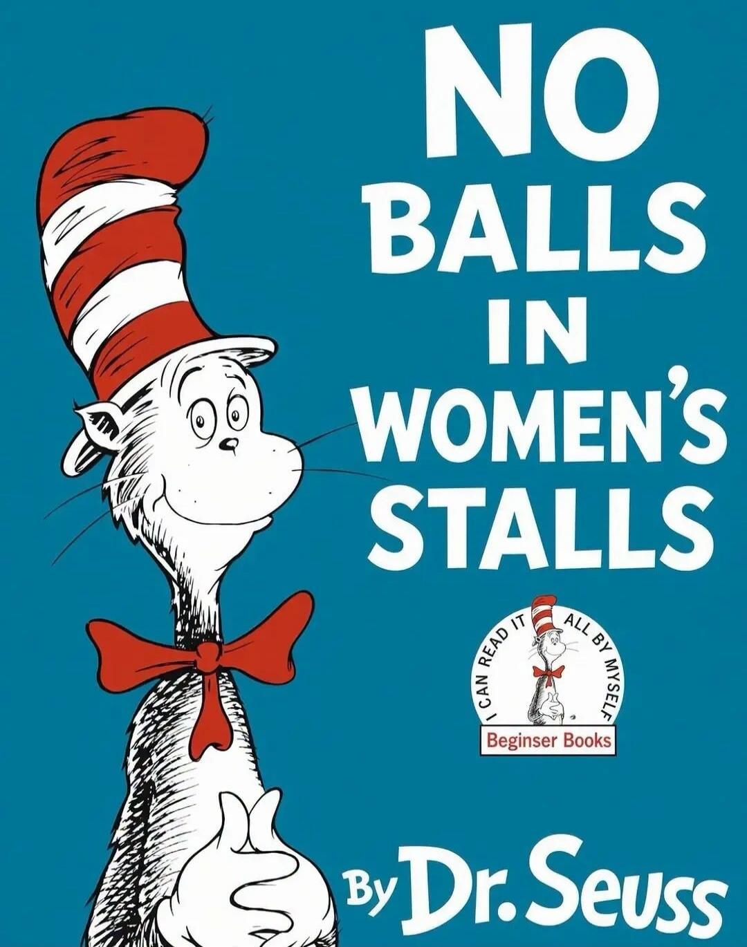 NO BALLS IN WOMEN'S STALLS I CAN READ IT ALL BY MYSELF Beginner Books By Dr. Seuss