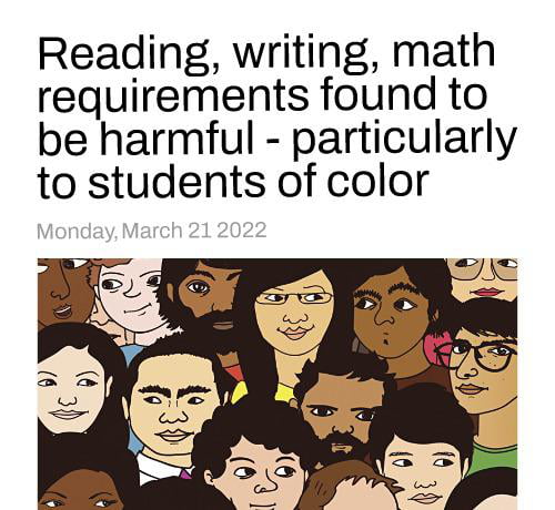 Reading writing math requirements found to be harmful particularly to students of color