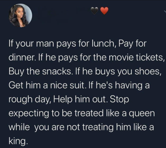 v If your man pays for lunch Pay for dinner If he pays for the movie tickets Buy the snacks If he buys you shoes Get him a nice suit If hes having a olleaNeEYA 10 3113 WoIUI 8BS o SeLEleilpleR o o SR I e NI RN VIEtETy Wl VI alel S L 1 ale Ralln NIICREY king